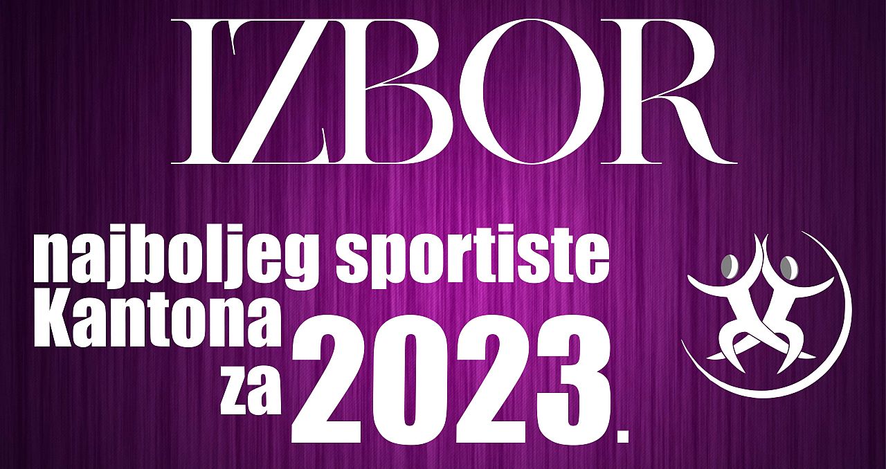 JAVNI POZIV za dostavu prijedloga kandidata za „Izbor najboljeg sportiste Kantona za 2023. godinu"